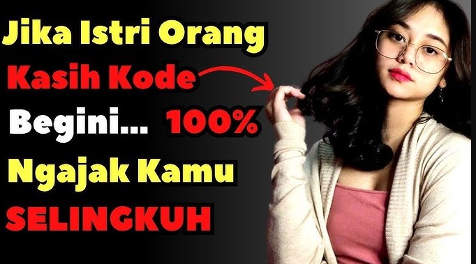 Kode Wanita Ngajak Selingkuh