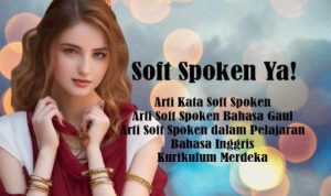 Soft Spoken Artinya